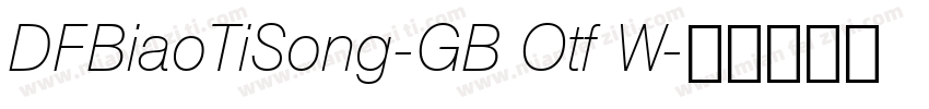 DFBiaoTiSong-GB Otf W字体转换